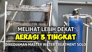 Melihat Lebih Dekat Sistem Aerasi Filter Air Milik Master Water Treatment Solo Bapak Munawar [upl. by Inaluahek]