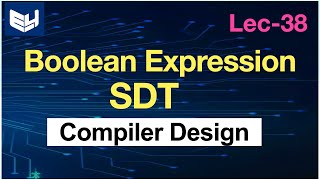 Boolean Expression  Compiler Design  Lec38  Bhanu Priya [upl. by Atnauqahs415]