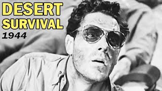 How to Survive in the Desert  Desert Survival Training Film  USAAF  1944 [upl. by Gratt370]