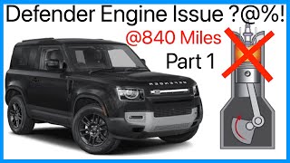 Houston We Have a Problem   New Defender Ingenium P400 Engine Issue 840 Miles  Error P1315 [upl. by Hnahk]