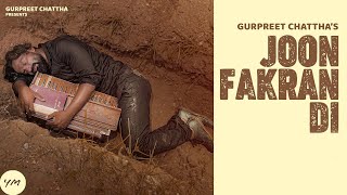 Joon Fakran Di Official Audio Gurpreet Chattha  Super Hit Punjabi Songs [upl. by Silvestro]