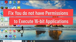 Fix You do not have permissions to execute 16bit applications on Windows 10 [upl. by Malinowski]