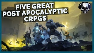 Five Great Post Apocalyptic CRPGs You Should Play That Arent Fallout [upl. by Doria731]