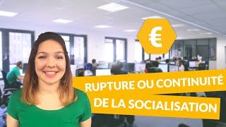 Rupture ou continuité de la socialisation  Economie  Première ES  digiSchool [upl. by Ysak]