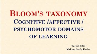 Blooms Taxonomy  Cognitive domain Affective domain Psychomotor domain [upl. by Colline845]