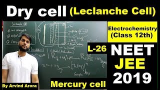 L26 Primary Batteries Dry cellLeclanche cellMercury cell  NEET JEE 2019 By Arvind arora [upl. by Darcia]