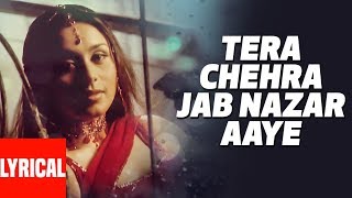 Tera Chehra Jab Nazar Aaye Lyrical Video  Tera Chehra  Adnan Sami Feat Rani Mukherjee [upl. by Duffy402]