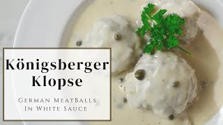 Königsberger Klopse  German Meatballs [upl. by Lyrrad]