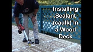 sealant installation in wood deck [upl. by Jennings]