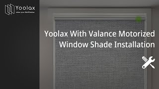 Yoolax With Valance Motorized Window Shade Installation [upl. by Steffen]