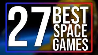 Top 27 BEST SPACE Games [upl. by Aicilihp557]