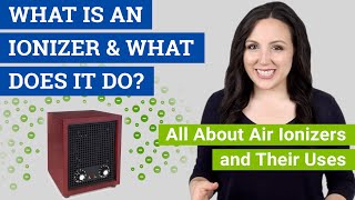 What is an Ionizer What Does an Ionizer Do All About Air Ionizers and Their Uses [upl. by Tanny]