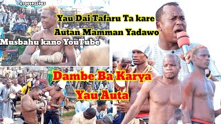 22 July 2024 Tafaru Ta kare Autan Mamman Yadawo Dambe Yau Ga Yadda Wasan Su yakasance yau Akano [upl. by Ycak]