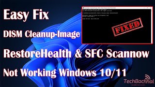 quotFix DISM Cleanup Image RestoreHealth SFC Scannow Not Working in Windows 11 [upl. by Assennav]