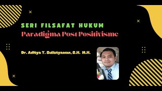 Seri Filsafat Hukum Paradigma Post Positivisme [upl. by Jeannine]