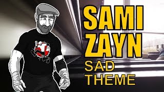 Sami Zayn Sad Theme [upl. by Cleti588]