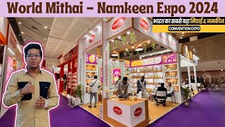 World Mithai Namkeen Convention and Expo 2024 Delhi  World Mithai Namkeen Expo 2024 [upl. by Aititil95]