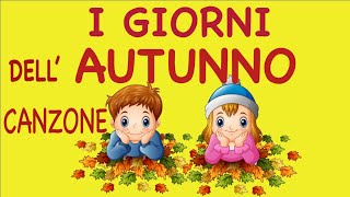 La canzone dellautunno I Giorni dell Autunno speciale autunno Link con testo e attività [upl. by Yde422]