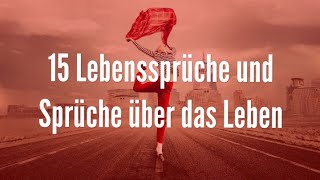 Lebensweisheiten zum Nachdenken Zitate weiser Menschen [upl. by Ellenrad]