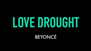 Beyoncé  Love Drought Karaoke Instrumental Lyrics On Screen [upl. by Gascony]