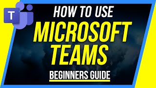 How to Use Microsoft Teams  Beginners Guide [upl. by Ayela]