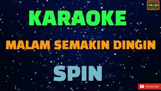 Malam Semakin Dingin  Spin Karaoke [upl. by Nicoli971]