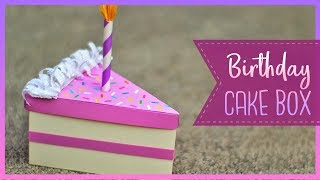 How To Make A Birthday Cake Slice Box  DIY Gift Box [upl. by Hickie]