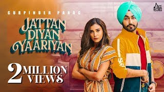 Jattan Diyan Yaariyan  Full HD  Gurpinder Panag  Laddi Gill  Punjabi Songs 2020 [upl. by Naux]