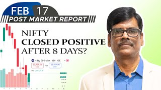 Nifty CLOSED POSITIVE after 8 days Post Market Report 17Feb25 [upl. by Aldridge954]