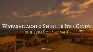 Watashitachi o Shinjite Ite  Cindy sub españolromaji [upl. by Nitsraek]