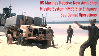 US Marines Receive New AntiShip Missile System NMESIS to Enhance Sea Denial Operations [upl. by Nylzzaj19]