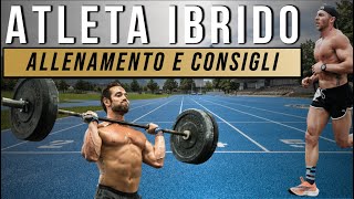 Atleta Ibrido  Allenamento e Consigli [upl. by Mackay]