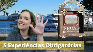 05 Experiências Obrigatórias em Ushuaia  Saiba quais atividades você não pode deixar de fazer [upl. by Clarine]