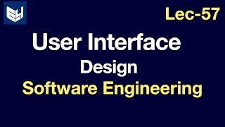 User Interface Design  Software Engineering  SE  Lec57  Bhanu Priya [upl. by Havelock321]