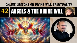 Ep 42 Angels Fr Dr Iannuzzis Online Lessons [upl. by Leruj]