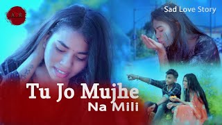 Tu Jo Mujha Na Mila  New Love   Samir amp Priya  Kabir  Hindi Song  RT Official [upl. by Adnahsar]