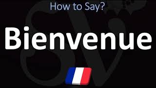 How to Pronounce Bienvenue WELCOME in FRENCH [upl. by Donella]