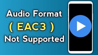 MX Player EAC3 Audio Format Not Supported  100 Fix Problem Solve ✅ [upl. by Jariah322]