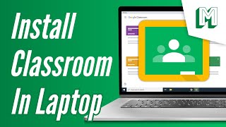 HOW TO DOWNLOAD AND INSTALL GOOGLE CLASSROOM on Laptop PC Windows 1087  Step by Step [upl. by Norved]