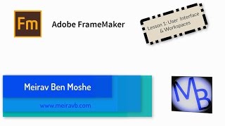 FrameMaker Lesson 1 User Interface amp Workspaces [upl. by Alicul]