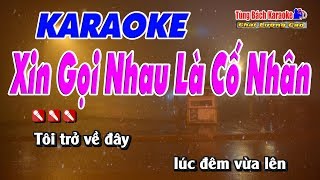 Xin Gọi Nhau Là Cố Nhân  Karaoke HD Nhạc Sống Tùng Bách [upl. by Nidnal]