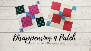 QUILT BLOCK OF THE MONTH 11 DISAPPEARING 9 PATCH [upl. by Ayikat]