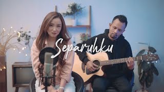 SEPARUHKU  NANO  OST CINTA SUCI  Ipank Yuniar amp Meisita Lomania Akustik Cover [upl. by Erie91]