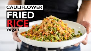 Cauliflower Fried Rice Recipe  FAST DINNER IDEA  EASY VEGAN RECIPES [upl. by Nodanrb673]