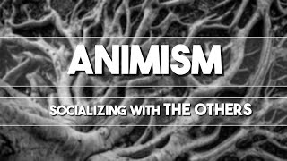 Animism Socializing with The Others [upl. by Lamont12]