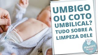 COMO DEVO LIMPAR O UMBIGO DO RECÃ‰M NASCIDO  MACETES DE MÃƒE [upl. by Hesper]