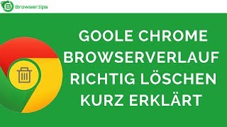 Wie Browserverlauf in Chrome Version 62 gelöscht wird [upl. by Eciuqram]