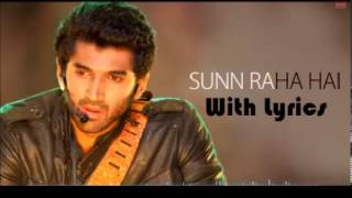 Sunn Raha Hai Lyrics  Aashiqui 2  Aditya Roy Kapoor  Ankit Tiwari FULL SONG [upl. by Zinah143]