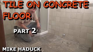 How I lay tile on a concrete floor part 2 Mike Haduck [upl. by Krasnoff]