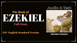 The Book of Ezekiel ESV  Full Audio Bible with Text by Max McLean [upl. by Notsek]